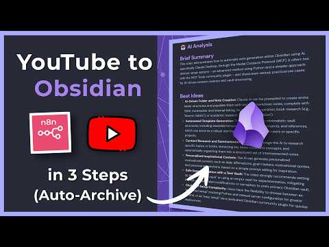 YouTube to Obsidian in 3 Steps Auto-Archive Everything