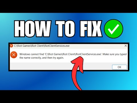 Fix Windows Cannot Find Riotclientservices Exe Error Message