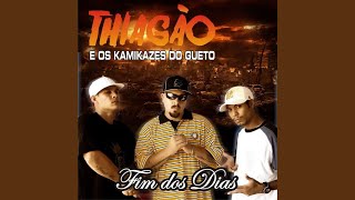 Fim dos Dias - Thiag&atilde;o e os Kamikazes do Gueto
