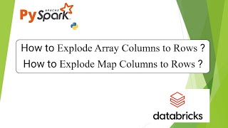 11. Databricks | Pyspark: Explode on Array & Map Types | #pyspark PART 11