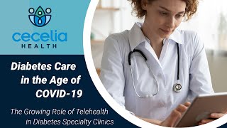 Cecelia Health: Diabetes Care in the Age of COVID-19