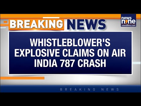 Air India Flight 171: Whistleblower Exposes Boeing 787 Cover-Up | Breaking | News9