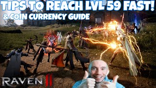 How to reach lvl 59 FAST & Coin Currency guide Raven 2