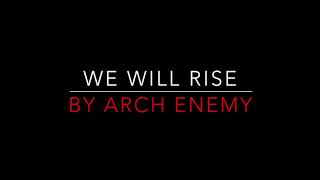 ARCH ENEMY - WE WILL RISE (2003) LYRICS
