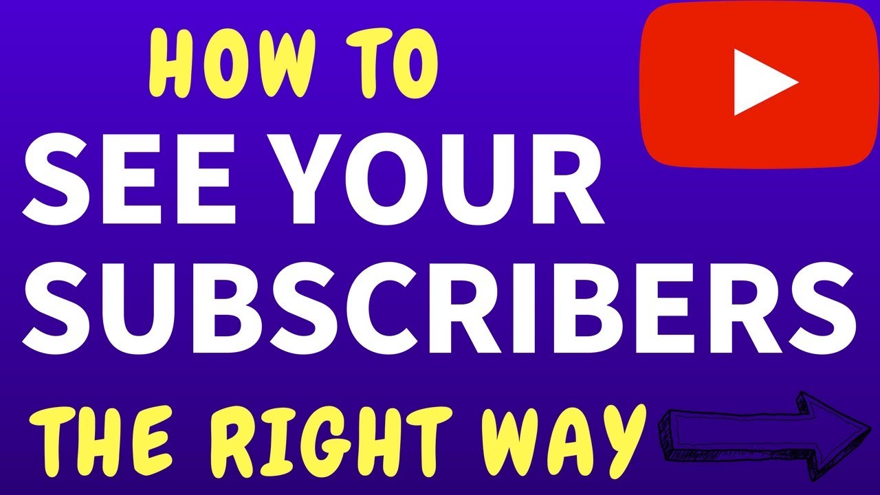 How To See Your Subscribers On Youtube Youtube