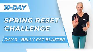 10-Day Spring Reset Challenge - Day 3 | Belly Fat Blaster | Optional Weights | Womens Ab Workout