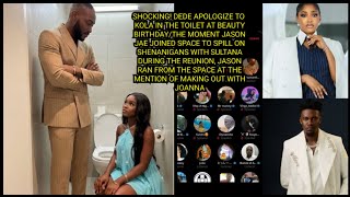 DEDE APOLOGIZE TO KOLA IN THE TOILET AT BEAUTY BIRTHDAY/JASON SPILL ON SULTANA OVER THE REUNION ON..