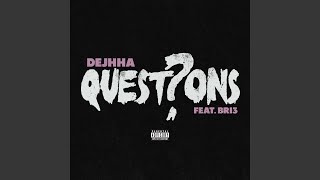 Questions (feat. Bri3)