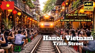 Hanoi, Vietnam. Train Street | Full 4K Walking tour + VERY Close Train Pass