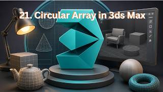 Stream 21. Circular Array in 3ds Max | Create Repeated Circular Patterns Online