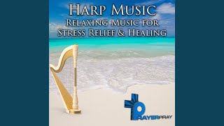 Beautiful Harp of Life - Prayer Pray