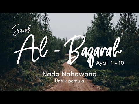 Surah Al - Baqarah 1 - 10 | Nada Nahawand untuk pemula
