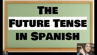 The Simple Future tense (how to say "will") in Spanish