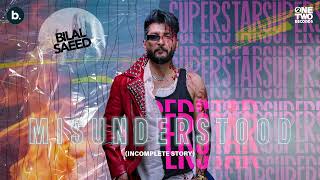 Misunderstood (Incomplete Story) - Visualiser | Bilal Saeed | Superstar Album | Punjabi Song