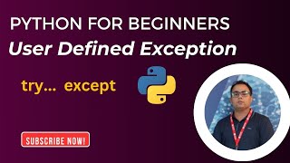Python User-Defined Exceptions | Creating and Raising Custom Exceptions
