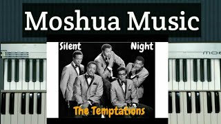 How to play Silent Night The Temptations