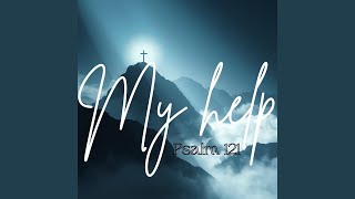 My Help (Psalm 121) - Божье слово Music