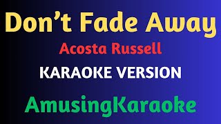 Don't Fade Away KARAOKE / Acosta Russell