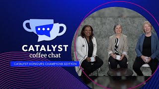 Catalyst Coffee Chat: Champions Edition | Episode 1