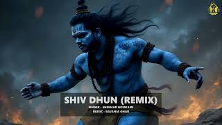 Shiv Dhun (Remix) - Bajania Ghar