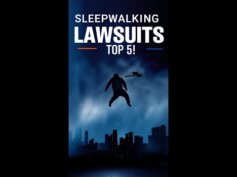 Sleepwalking Lawsuits Top 5
