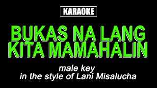 Karaoke - Bukas na lang Kita Mamahalin (Male Key)