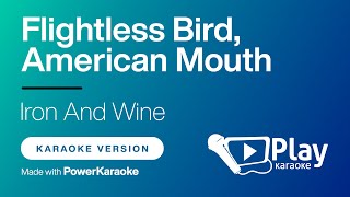 Iron And Wine - Flightless Bird, American Mouth - Karaoke 🎤 PlayKaraoke Instrumental