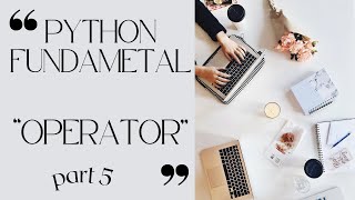 Python Operators for Beginners | Python Tutorial (Part 5)