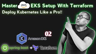 2. Master AWS EKS Setup with Terraform | Deploy Kubernetes Like a Pro!