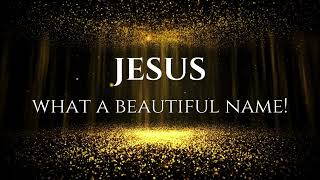 What a Beautiful Name it is - LYRICS