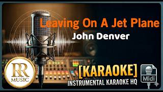 John Denver - Leaving On A Jet Plane [KARAOKE] Instrumental Karaoke HQ