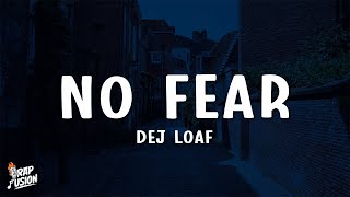 DeJ Loaf - No Fear (Lyrics)