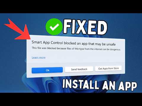 Fix Smart App Control Blocked An App That May Be Unsafe Error In Windows 11