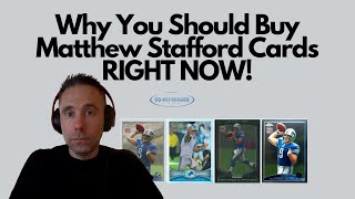 Why You Should Buy Matthew Stafford Cards Right Now! Sports Card Investment Advice