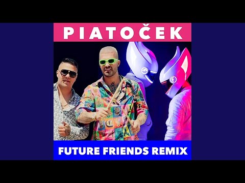 Piatoček (Future Friends Remix)
