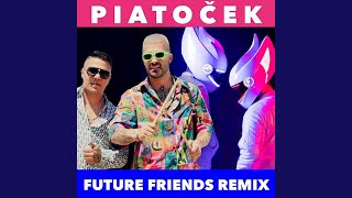 Piatoček (Future Friends Remix) - Cico Band