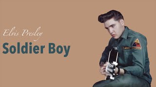 Elvis Presley - Soldier Boy (Lyrics)