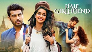 4K Hindi Romantic Movie - Half Girlfriend (2017) | Arjun Kapoor, Shraddha Kapoor, Vikrant Massey