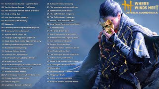 Where Winds Meet &ndash; Full Original Soundtrack Album (Beautiful & Emotional OST)