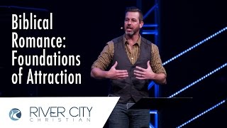 Biblical Romance: Foundations of Attraction