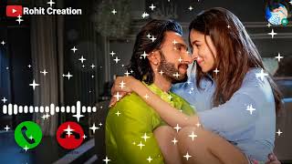 Ve Kamleya Ringtone | Arijit Singh | Ranveer Singh | Alia Bhatt | Shreya Ghoshal | Sad Song Ringtone
