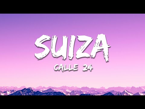 Calle 24 - SUIZA (Letra/Lyrics)