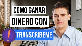 Como ganar dinero con Transcribeme (2023)