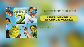 Shrek - I Need Some Sleep (Instrumental + backing&rsquo;s vocals) Official