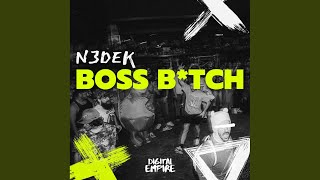 Boss Bitch (Extended Mix) - N3dek