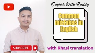 Common Mistakes in English with Khasi translation | English grammar | English With Ruddy