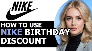 How to Correctly Use Nike Birthday Discount (BEST WAY!)