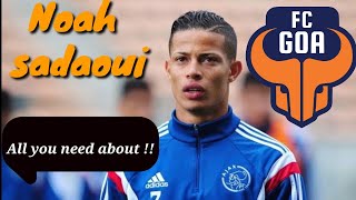 fc goa sign moroccan player noah sadaoui left winger replacement of jeorge Ortiz.