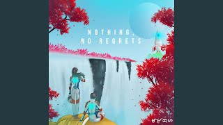 Nothing, No Regrets - Mtch