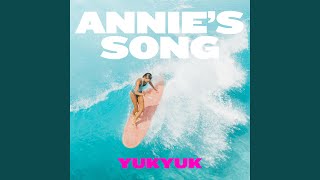 Annie's Song (Remix)
